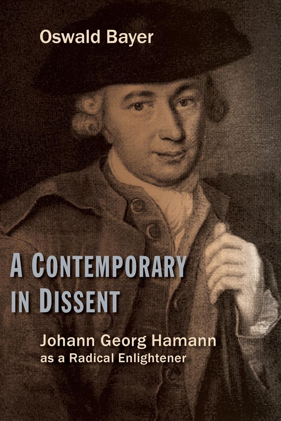 Cover: 9780802866707 | Contemporary in Dissent | Johann Georg Hamann as Radical Enlightener