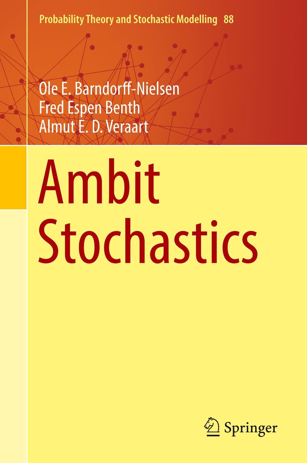 Cover: 9783319941288 | Ambit Stochastics | Ole E. Barndorff-Nielsen (u. a.) | Buch | xxv