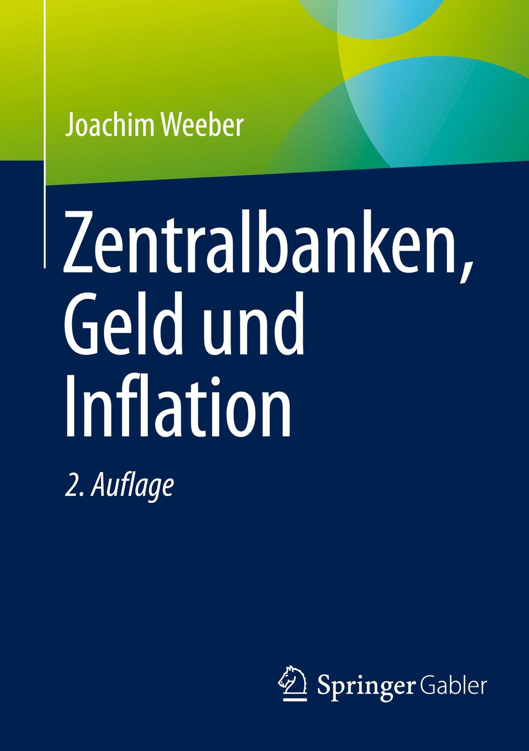 Cover: 9783658460037 | Zentralbanken, Geld und Inflation | Joachim Weeber | Taschenbuch | x