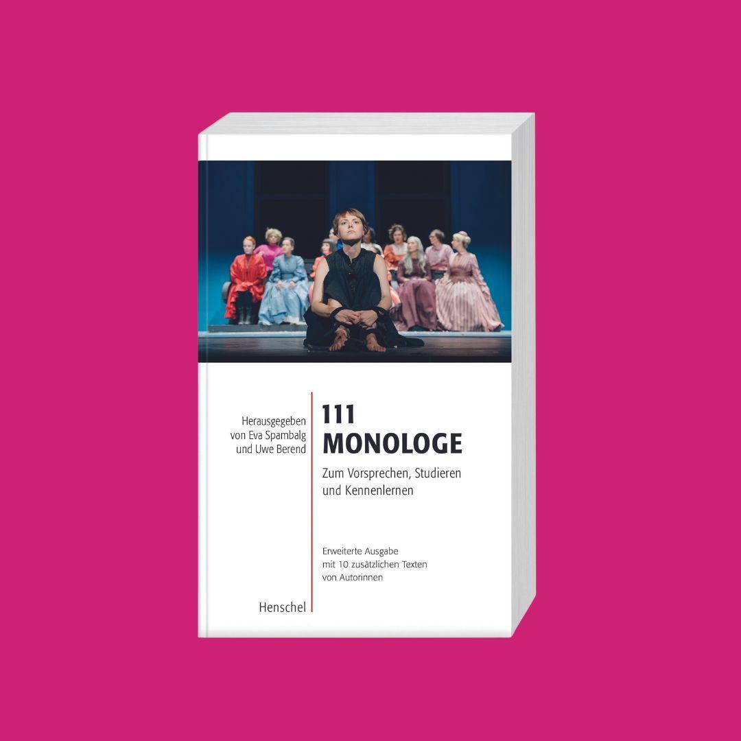 Bild: 9783894878528 | 111 Monologe | Eva Spambalg (u. a.) | Taschenbuch | 304 S. | Deutsch