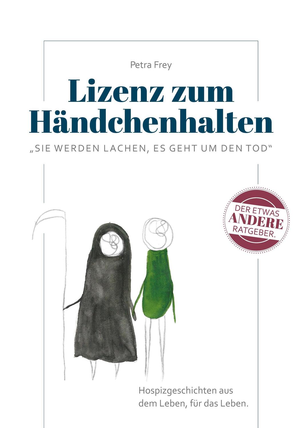 Cover: 9783756870264 | Lizenz zum Händchenhalten | Sie werden lachen, es geht um den Tod