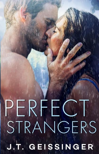 Cover: 9781733824347 | Perfect Strangers | J. T. Geissinger | Taschenbuch | Englisch | 2019