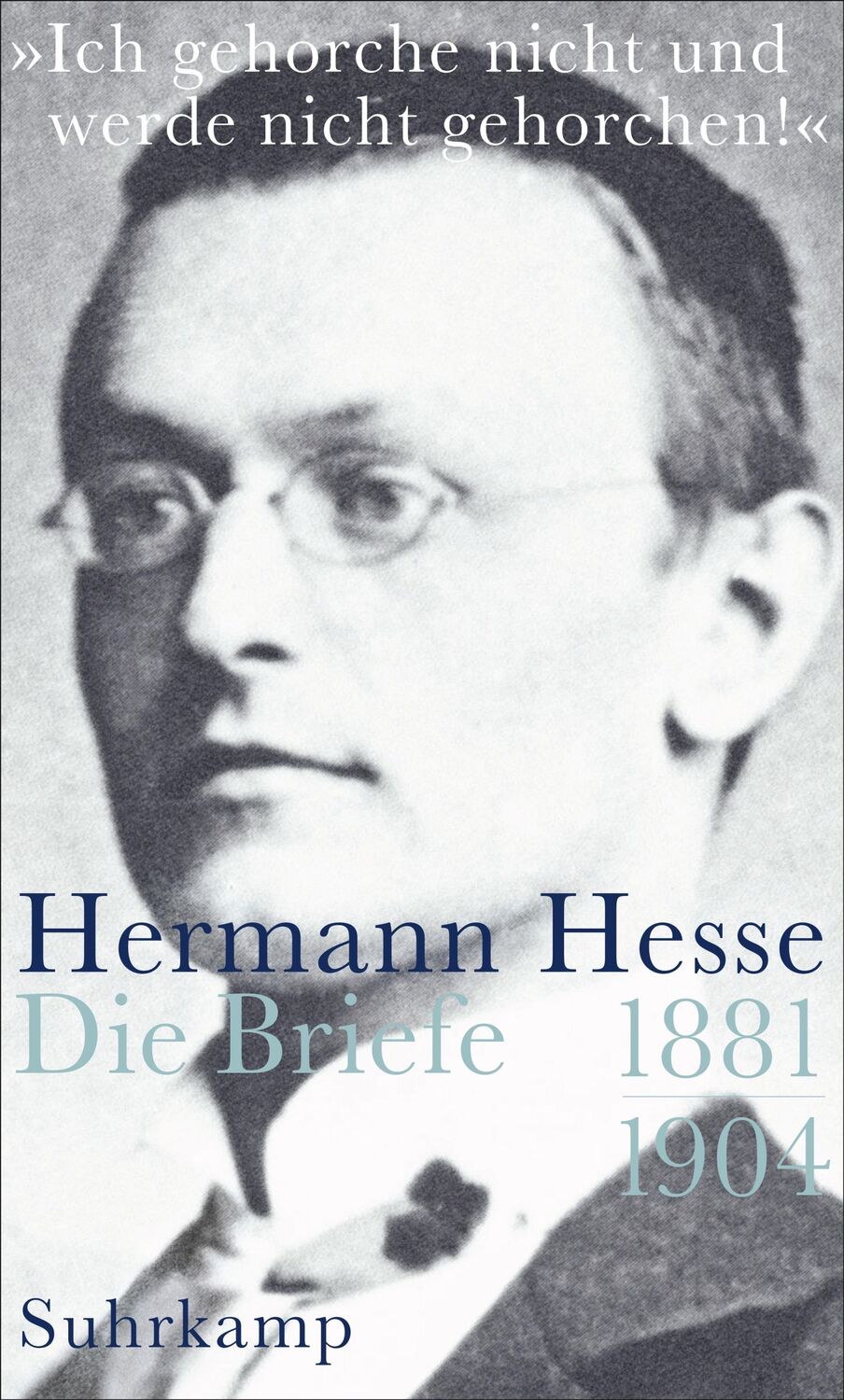 Cover: 9783518423097 | »Ich gehorche nicht und werde nicht gehorchen!« | Die Briefe 1881-1904