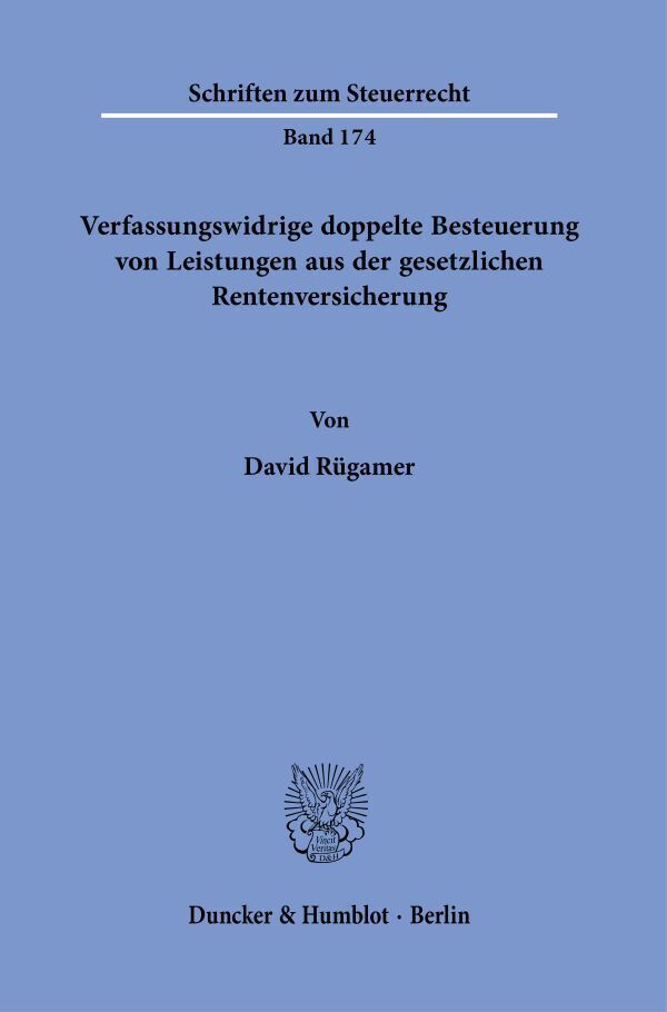 Cover: 9783428184798 | Verfassungswidrige doppelte Besteuerung von Leistungen aus der...