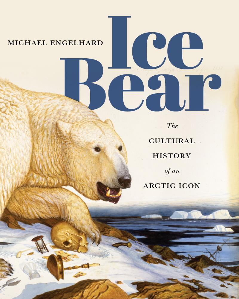 Cover: 9780295999227 | Ice Bear | The Cultural History of an Arctic Icon | Michael Engelhard