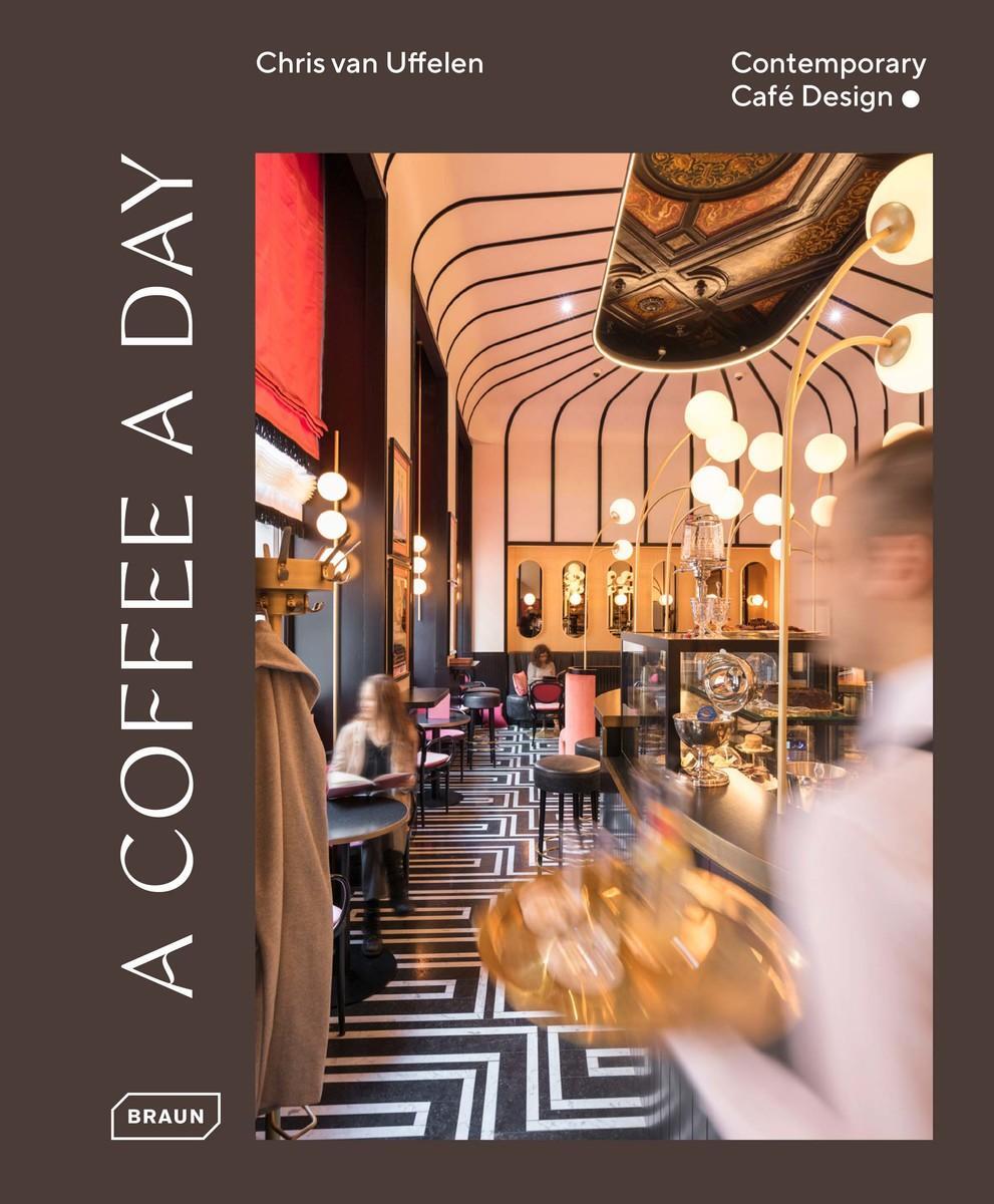 Bild: 9783037682760 | A Coffee a Day | Contemporary Café Design | Chris van Uffelen | Buch