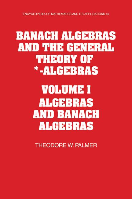 Cover: 9780521124102 | Banach Algebras and the General Theory of *-Algebras | Palmer (u. a.)