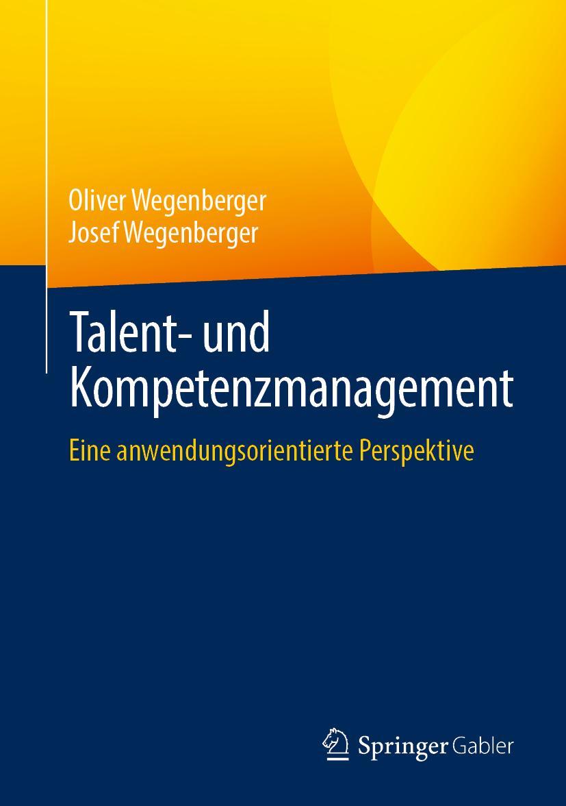 Cover: 9783658352059 | Talent- und Kompetenzmanagement | Josef Wegenberger (u. a.) | Buch