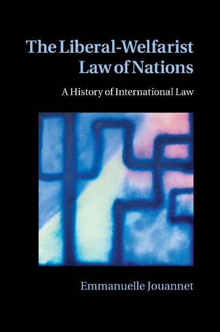 Cover: 9781107470941 | The Liberal-Welfarist Law of Nations | A History of International Law