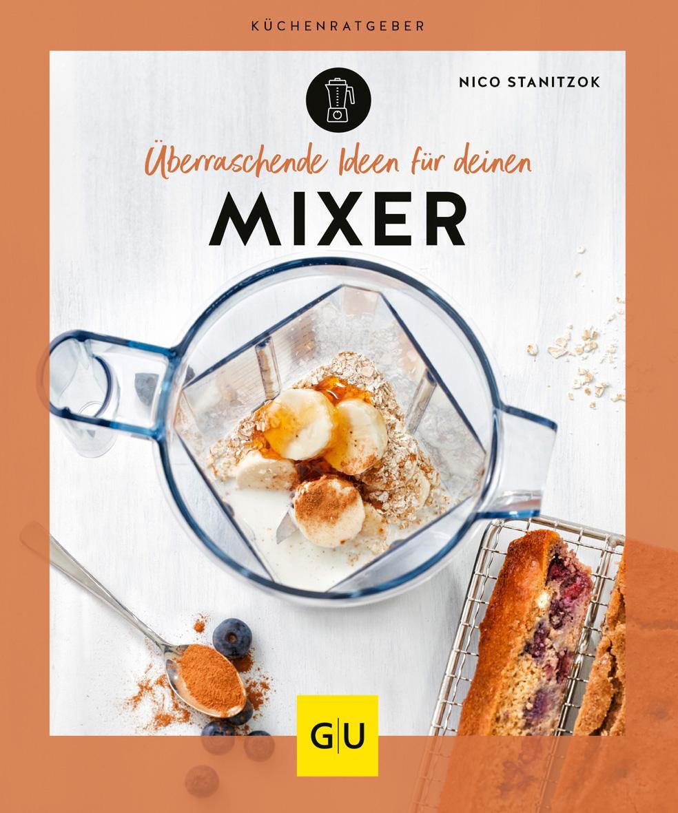 Cover: 9783833886614 | Überraschende Ideen für deinen Mixer | Nico Stanitzok | Taschenbuch