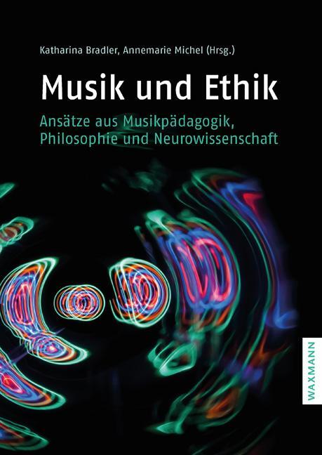 Cover: 9783830938101 | Musik und Ethik | Katharina Bradler (u. a.) | Taschenbuch | 146 S.