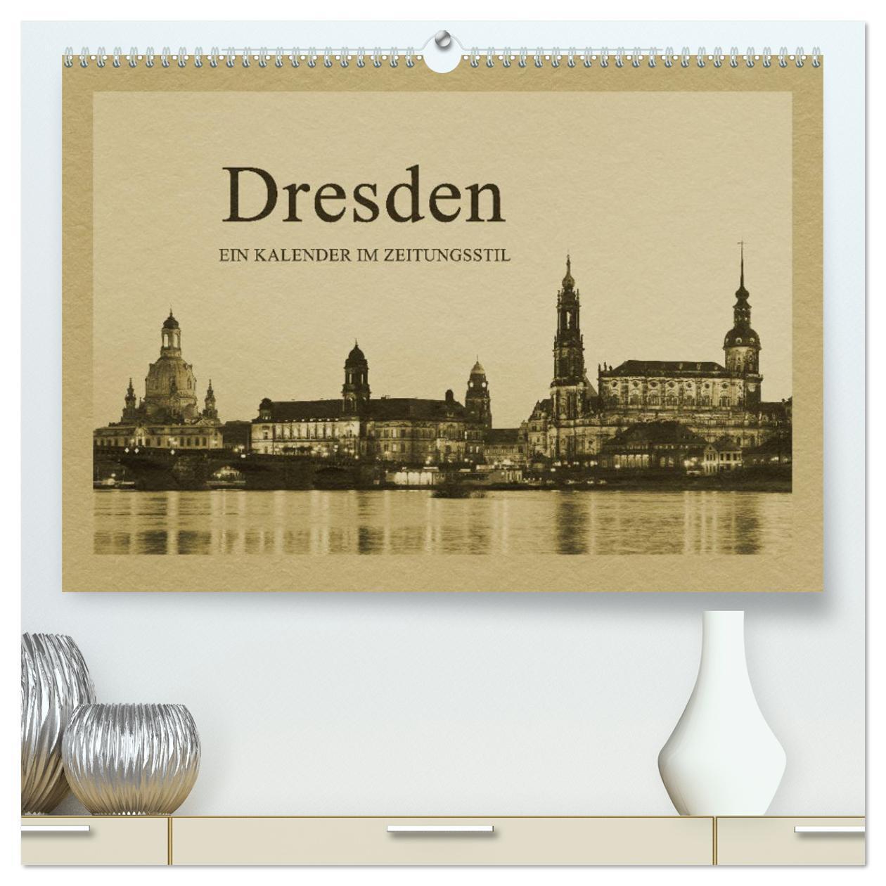 Cover: 9783435815470 | Dresden - Ein Kalender im Zeitungsstil (hochwertiger Premium...