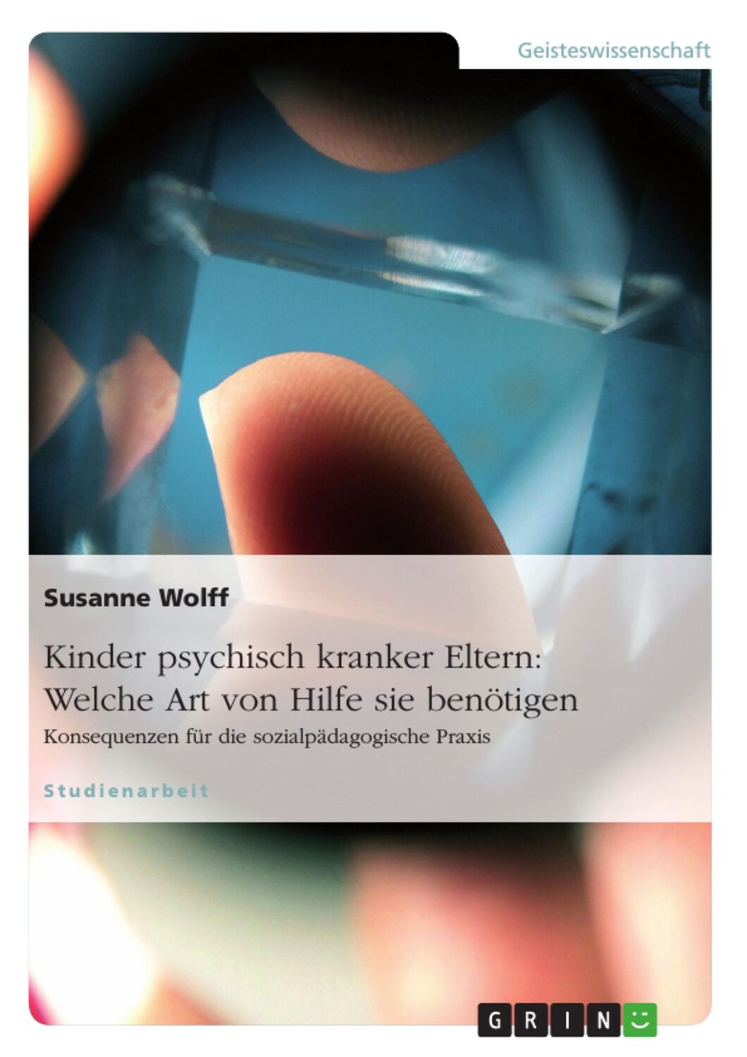 Cover: 9783638876438 | Kinder psychisch kranker Eltern: Welche Art von Hilfe sie benötigen