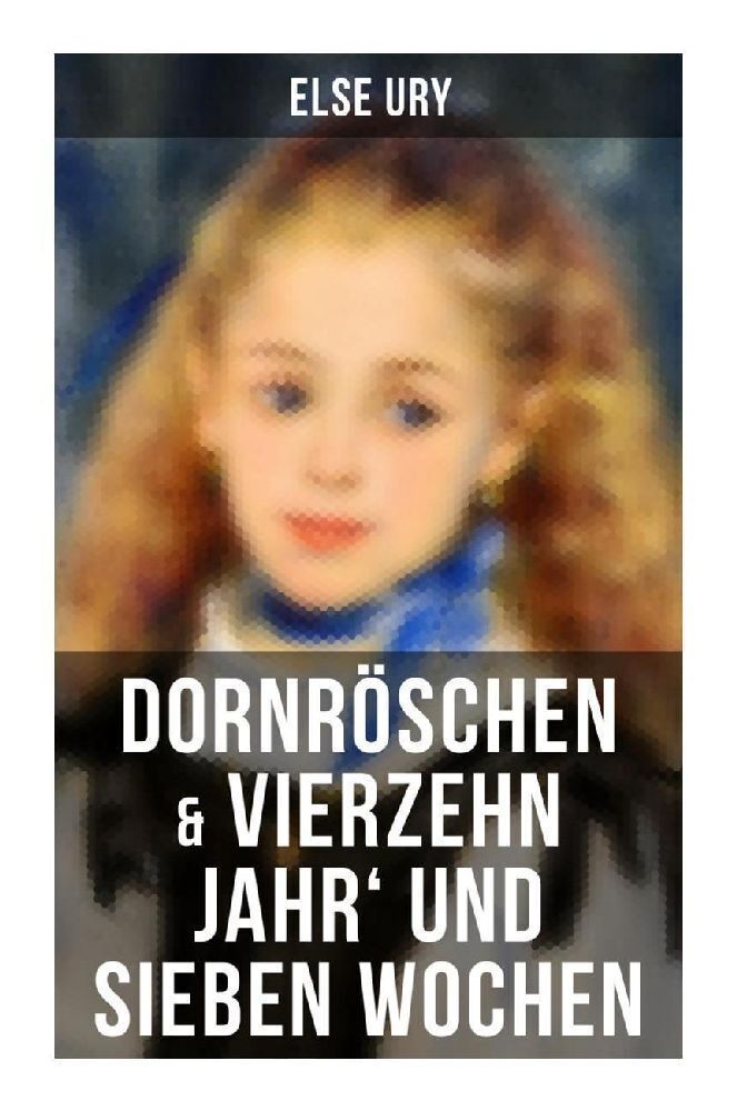 Cover: 9788027261161 | Dornröschen &amp; Vierzehn Jahr' und sieben Wochen | Else Ury | Buch