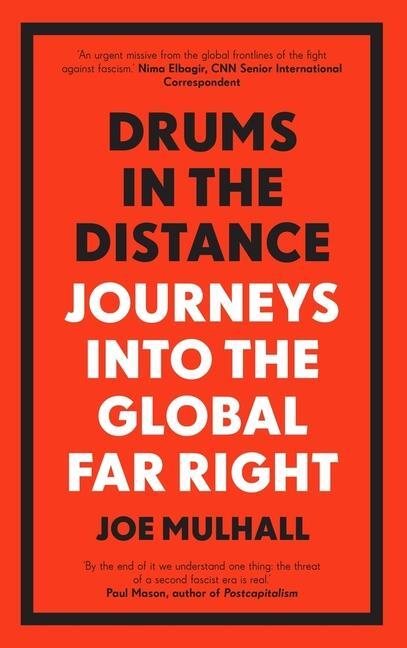 Cover: 9781785787515 | Drums In The Distance | Journeys Into the Global Far Right | Mulhall