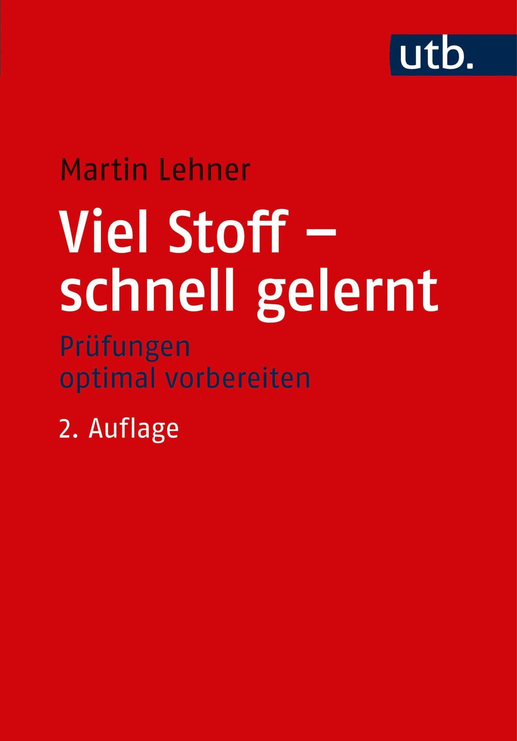 Cover: 9783825249892 | Viel Stoff - schnell gelernt | Prüfungen optimal vorbereiten | Lehner