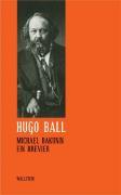 Cover: 9783892447788 | Michael Bakunin | Hugo Ball | Buch | 579 S. | Deutsch | 2018