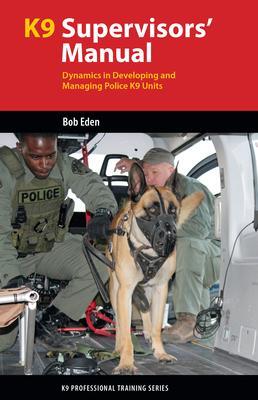 Cover: 9781550598889 | K9 Supervisors' Manual | Robert S Eden | Taschenbuch | Englisch | 2021