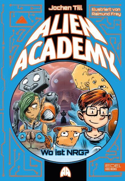 Cover: 9783961292028 | Alien Academy (Band 2) | Wo ist NRG? | Jochen Till | Buch | 208 S.