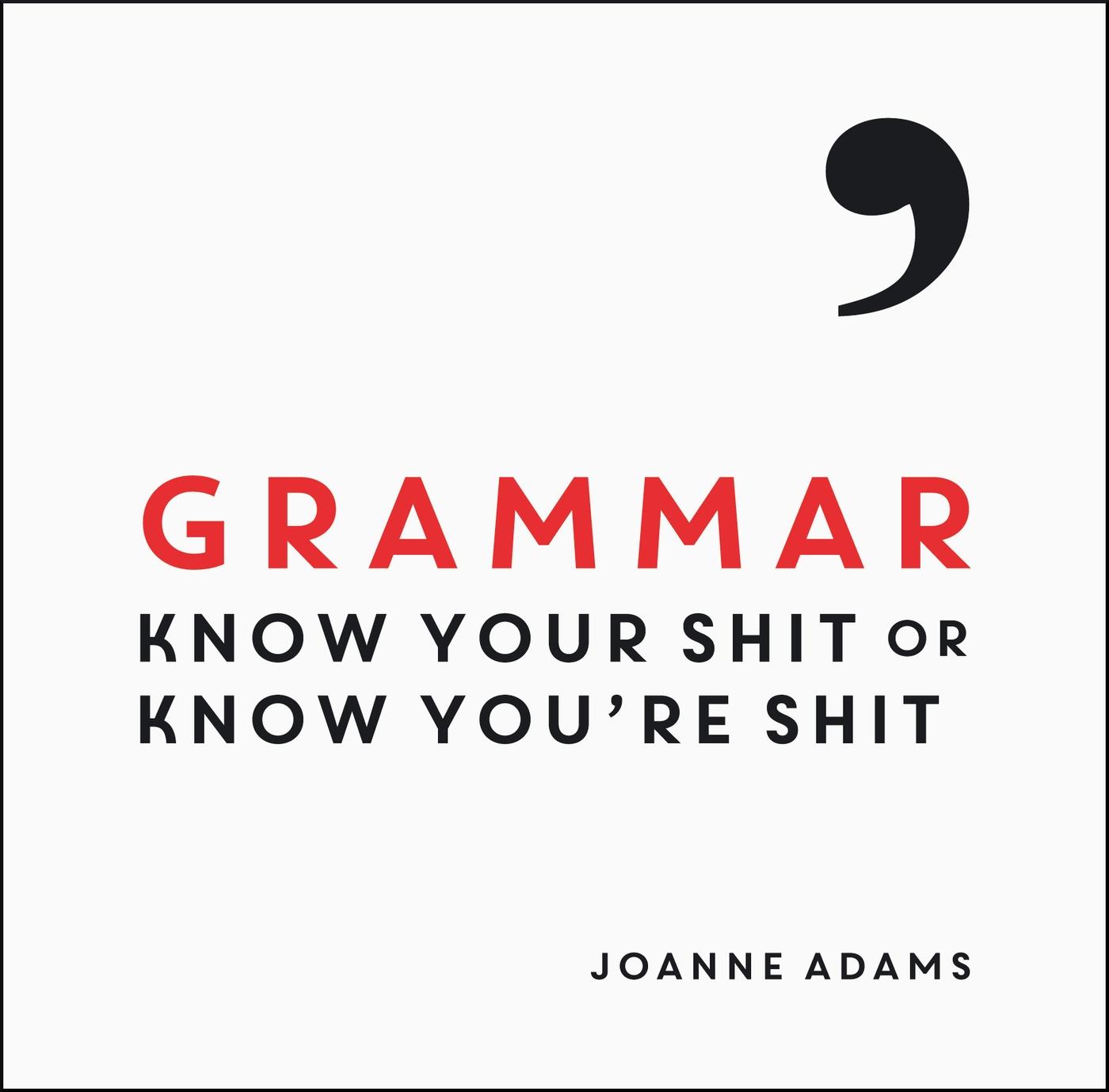 Cover: 9781849537575 | Grammar | Know Your Shit or Know You're Shit | Joanne Adams | Buch