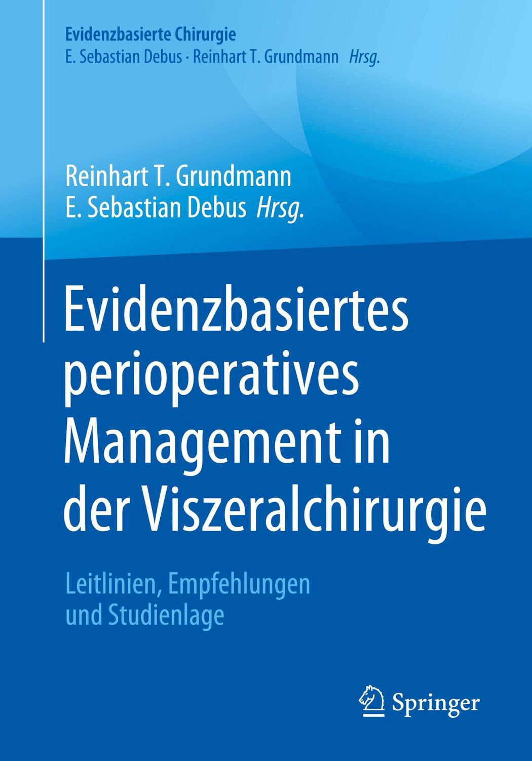 Cover: 9783662628478 | Evidenzbasiertes perioperatives Management in der Viszeralchirurgie