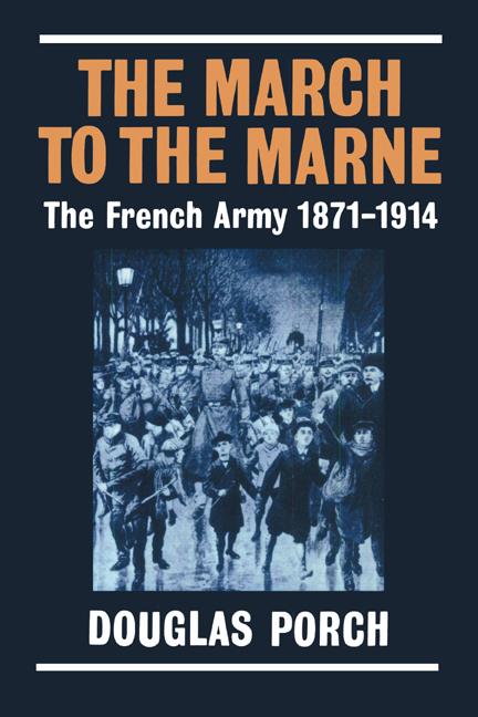 Cover: 9780521545921 | The March to the Marne | The French Army 1871-1914 | Douglas Porch