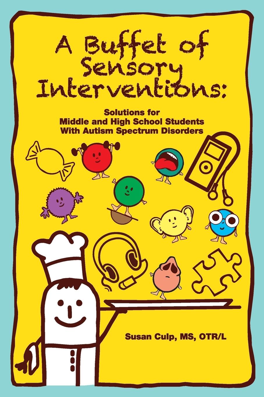 Cover: 9781934575833 | A Buffet of Sensory Interventions: Solutions for Middle and High...