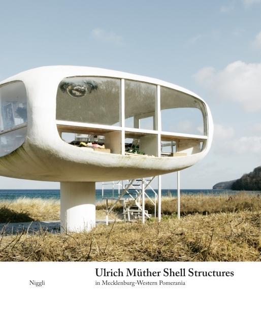 Cover: 9783721207477 | Ulrich Müther. Shell Constructions in Mecklenburg-Western Pomerania