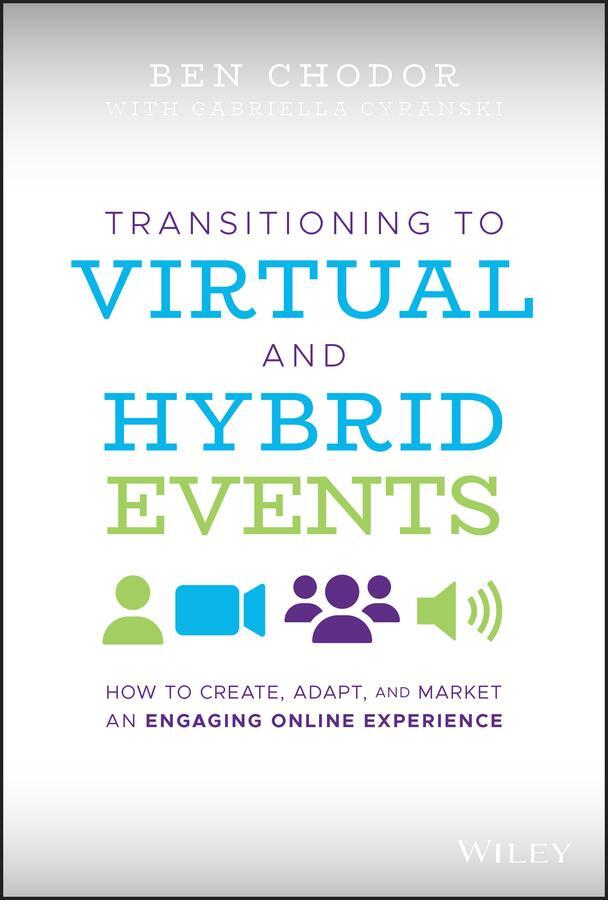 Cover: 9781119747178 | Transitioning to Virtual and Hybrid Events | Ben Chodor | Buch | 2020