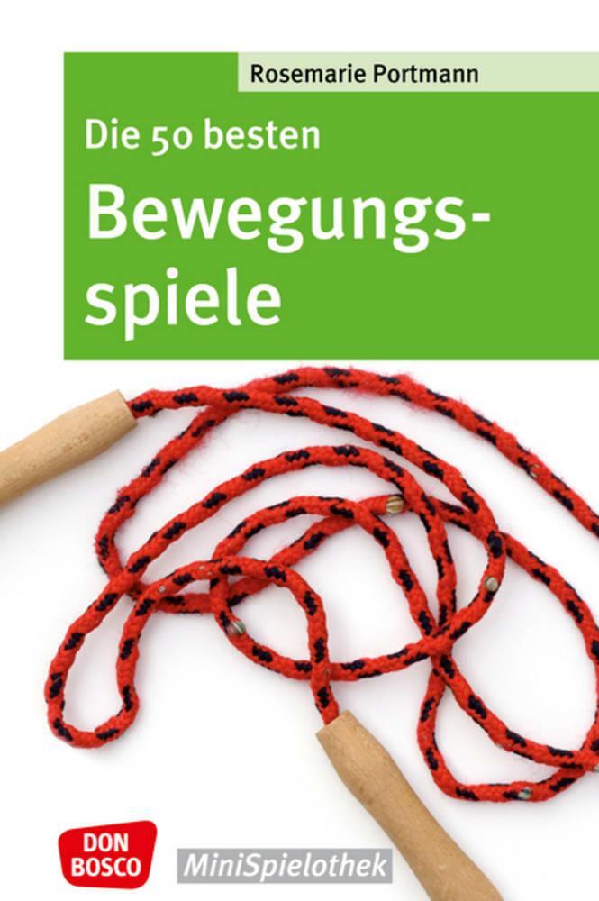 Cover: 9783769817836 | Die 50 besten Bewegungsspiele | Rosemarie Portmann | Taschenbuch