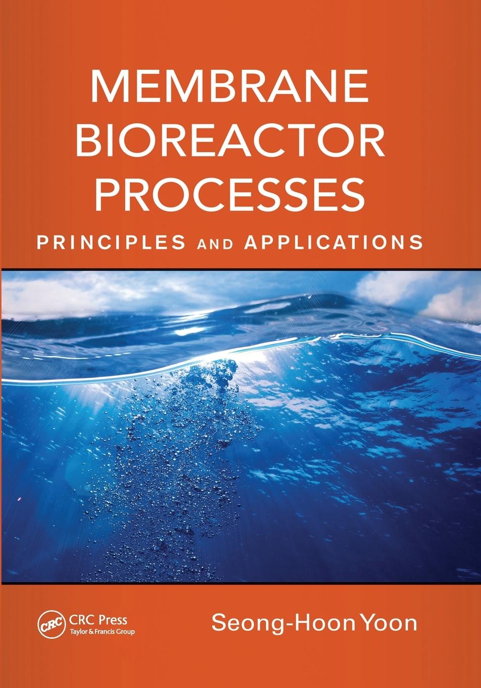 Cover: 9780367575670 | Membrane Bioreactor Processes | Principles and Applications | Yoon