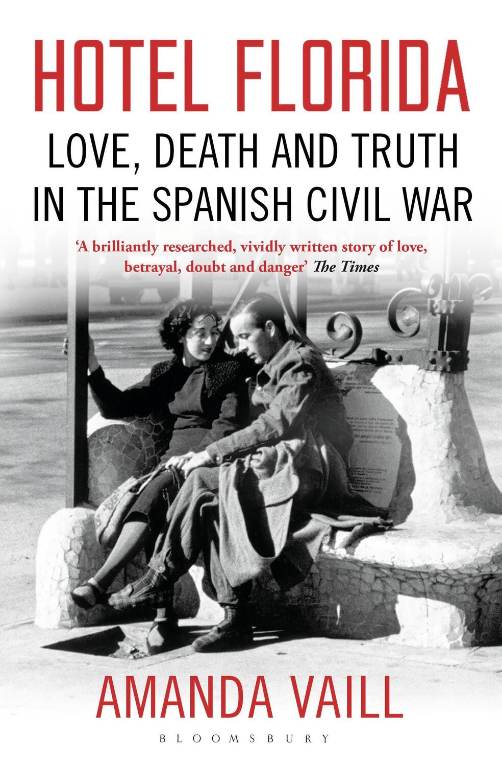 Cover: 9781408833896 | Hotel Florida | Truth, Love and Death in the Spanish Civil War | Vaill