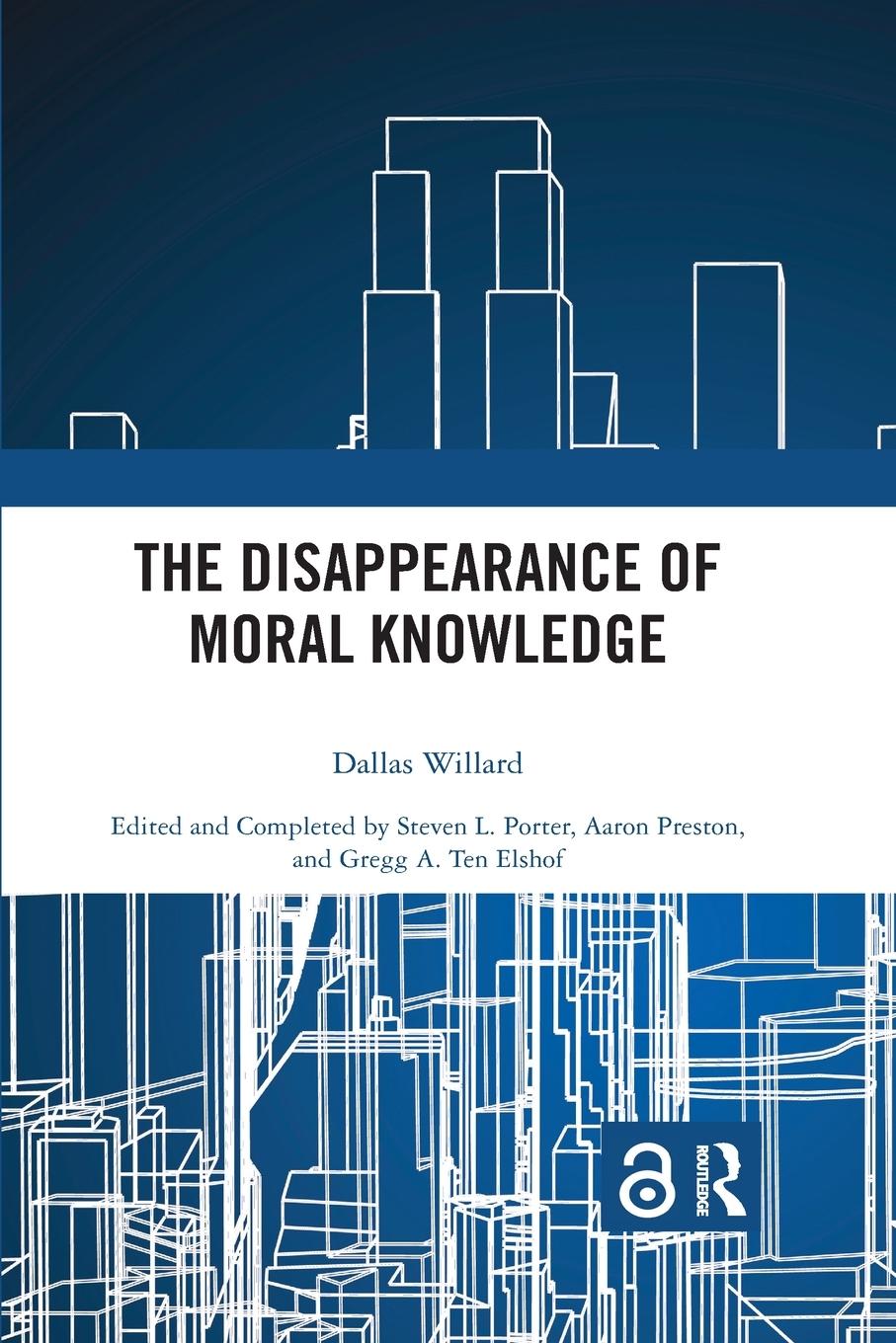 Cover: 9780367502294 | The Disappearance of Moral Knowledge | Dallas Willard | Taschenbuch