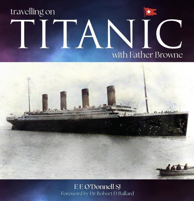 Cover: 9781788126854 | Travelling on Titanic | With Father Browne | E E O'Donnell | Buch