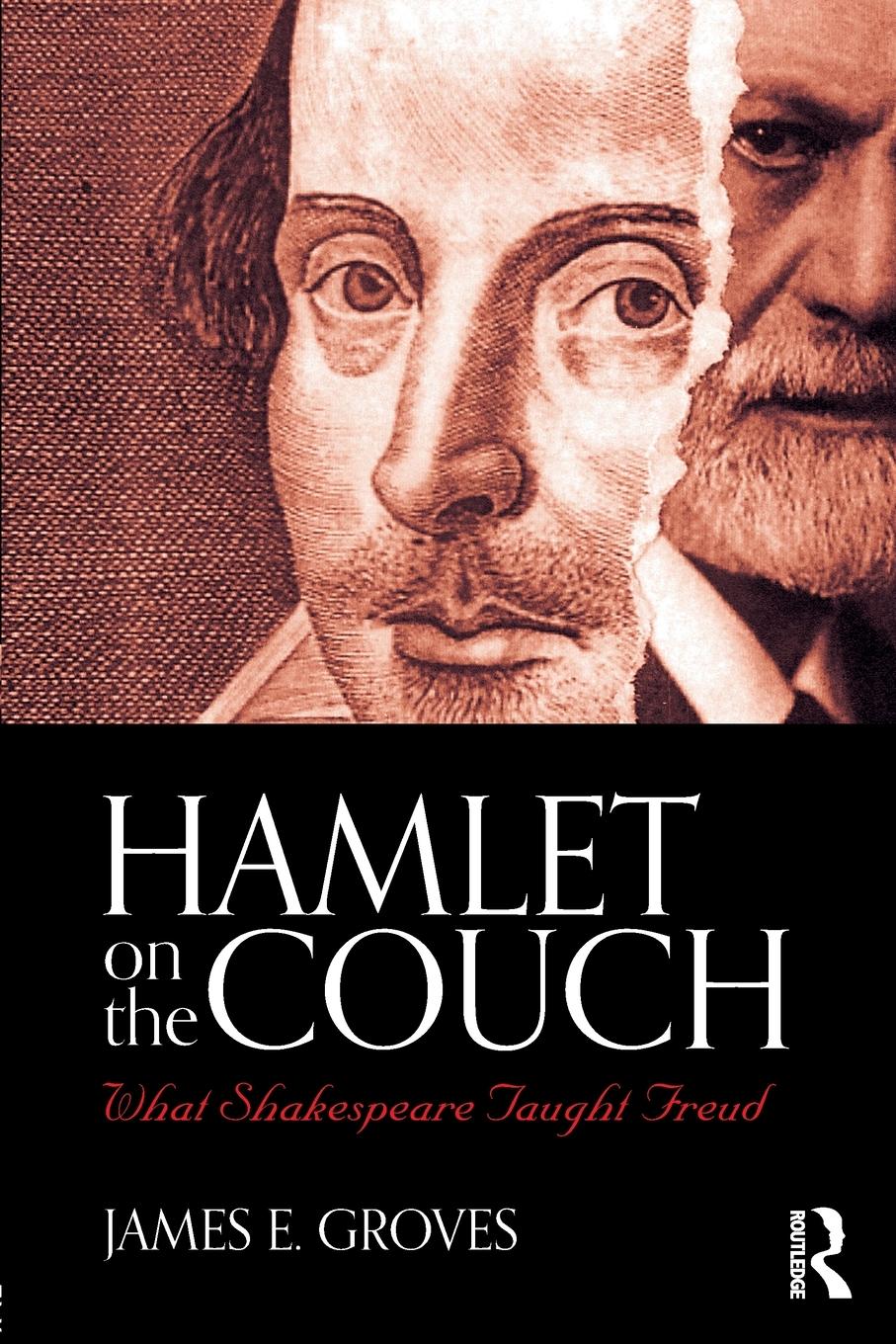 Cover: 9781138556294 | Hamlet on the Couch | What Shakespeare Taught Freud | James E. Groves