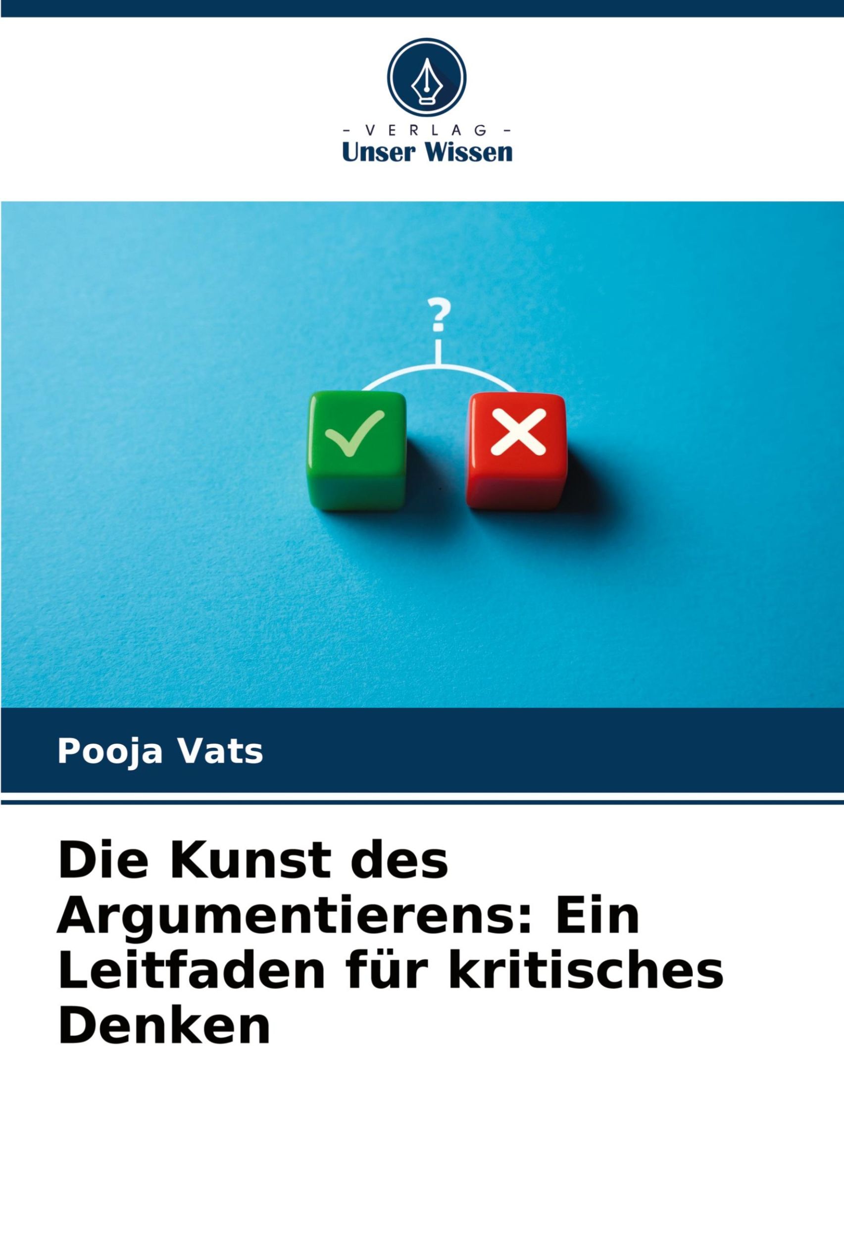 Cover: 9786207663170 | Die Kunst des Argumentierens: Ein Leitfaden für kritisches Denken