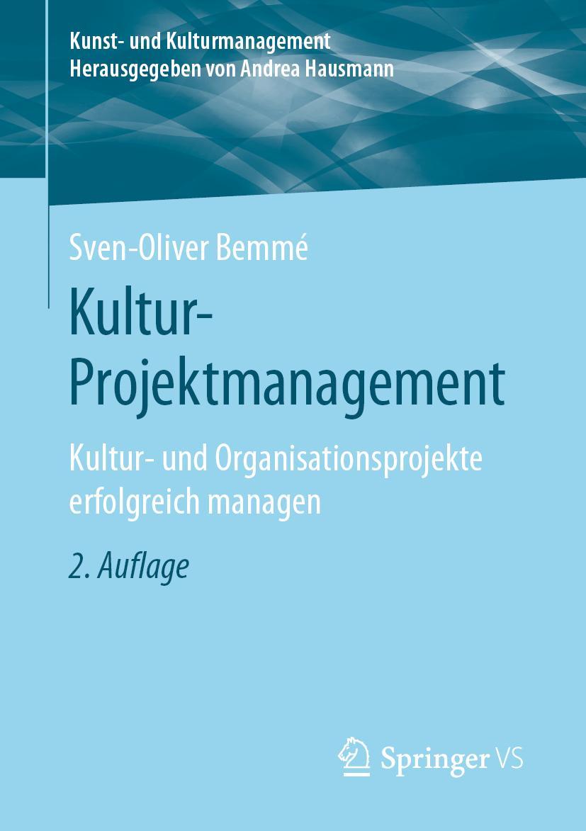 Cover: 9783658270940 | Kultur-Projektmanagement | Sven-Oliver Bemmé | Taschenbuch | ix | 2020