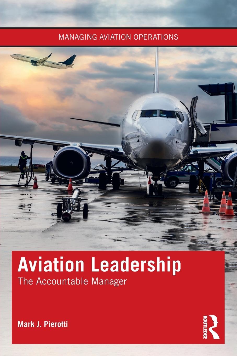 Cover: 9780367556822 | Aviation Leadership | The Accountable Manager | Mark J. Pierotti