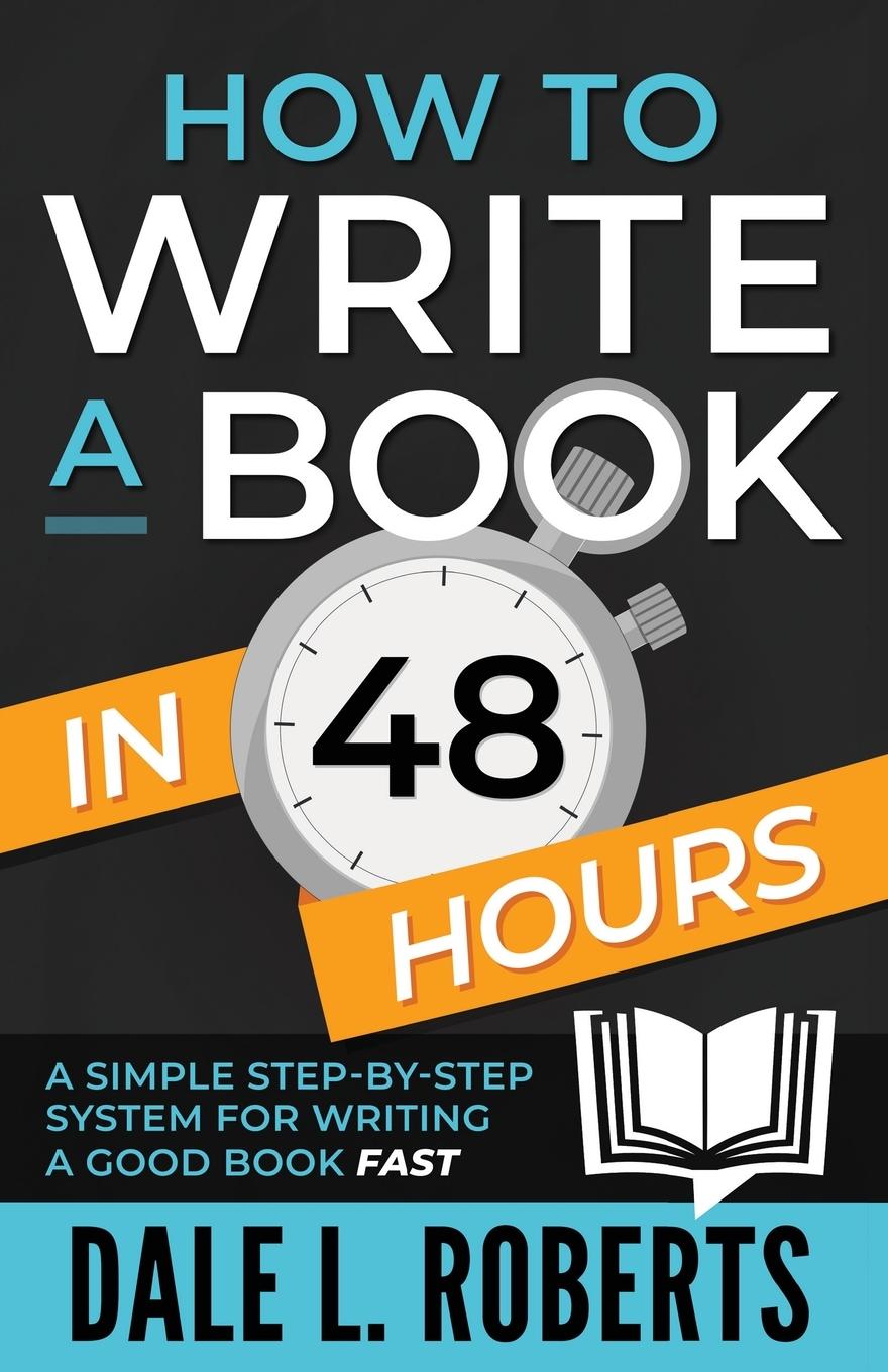 Cover: 9781639250028 | How to Write a Book in 48 Hours | Dale L. Roberts | Taschenbuch | 2023