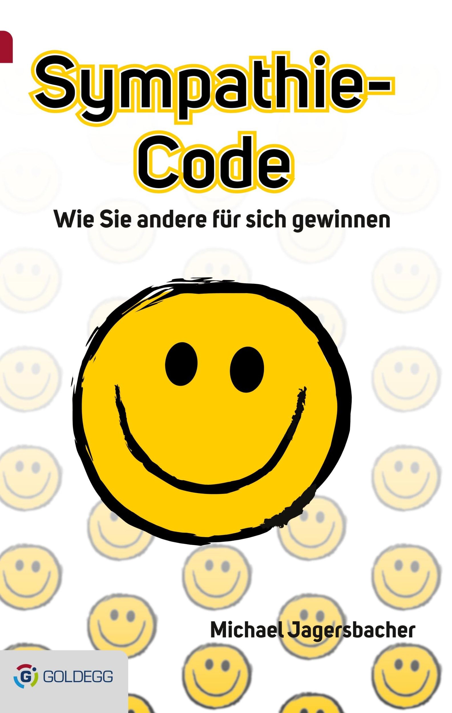 Cover: 9783902991522 | Sympathie-Code | Wie Sie andere für sich gewinnen | Jagersbacher