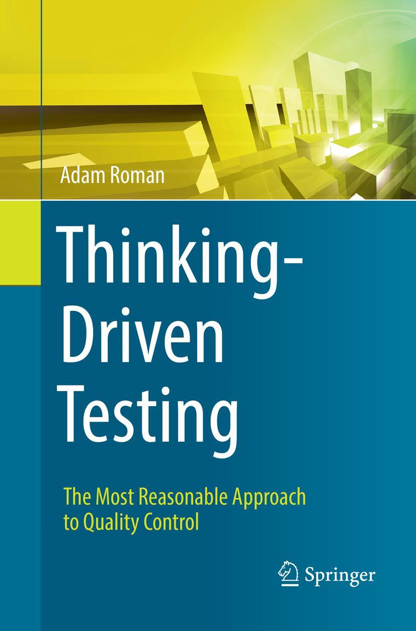 Cover: 9783030103316 | Thinking-Driven Testing | Adam Roman | Taschenbuch | xxv | Englisch