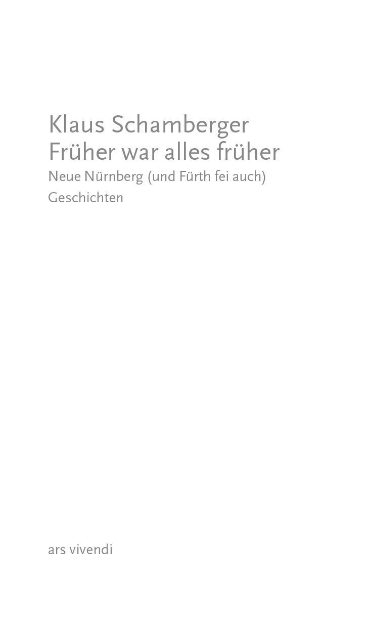 Bild: 9783747201220 | Früher war alles früher | Klaus Schamberger | Taschenbuch | Deutsch