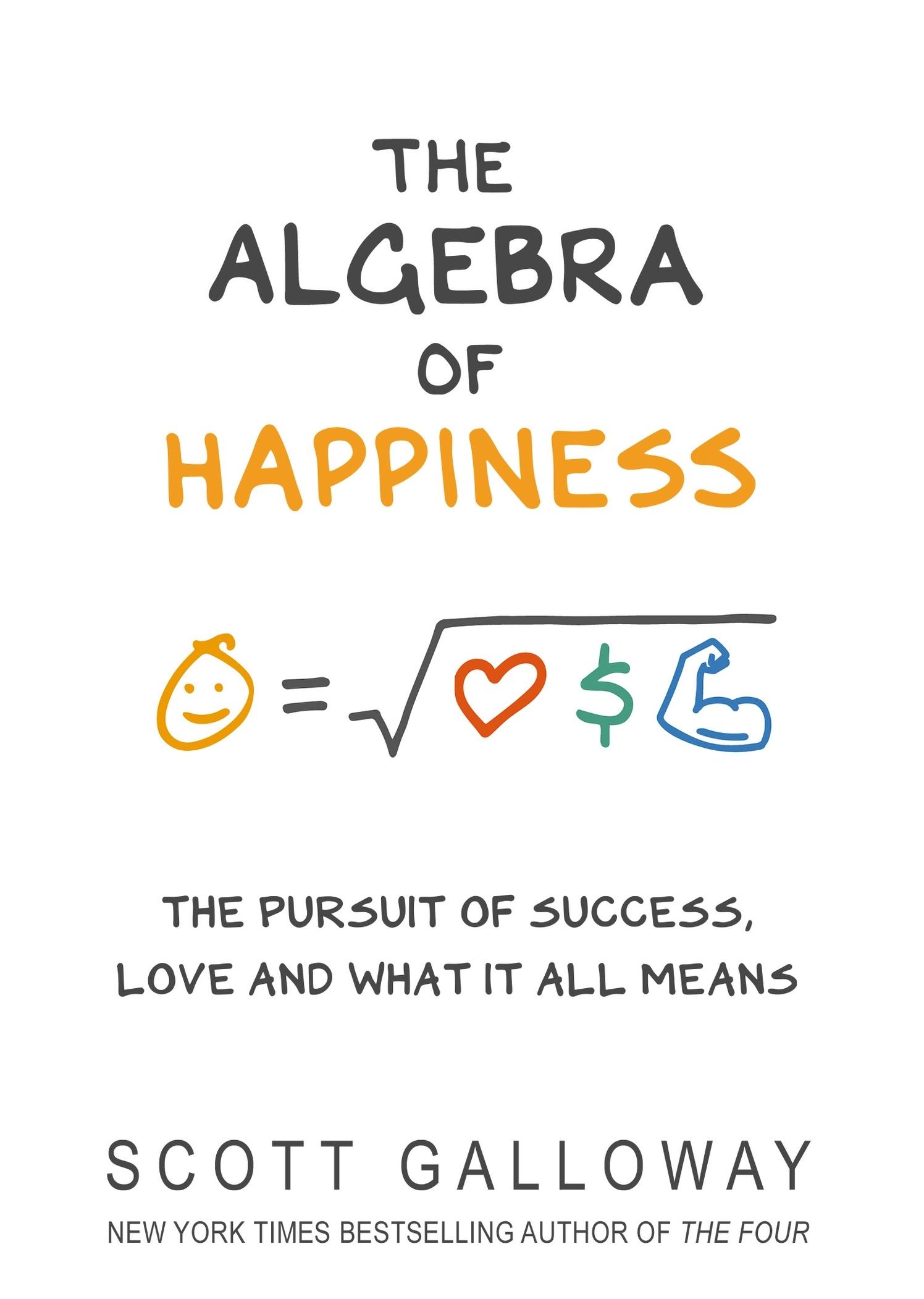 Cover: 9781787632479 | The Algebra of Happiness | Scott Galloway | Buch | 256 S. | Englisch