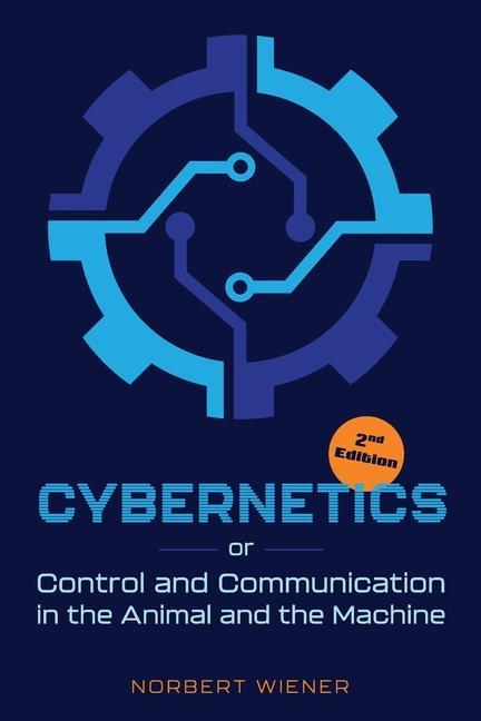 Cover: 9781684931149 | Cybernetics, Second Edition: or Control and Communication in the...