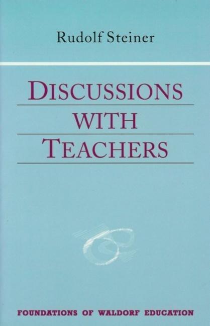 Cover: 9780880104081 | Discussions with Teachers | (Cw 295) | Rudolf Steiner | Taschenbuch