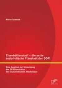 Cover: 9783842889996 | Eisenhüttenstadt ¿ die erste sozialistische Planstadt der DDR: Eine...