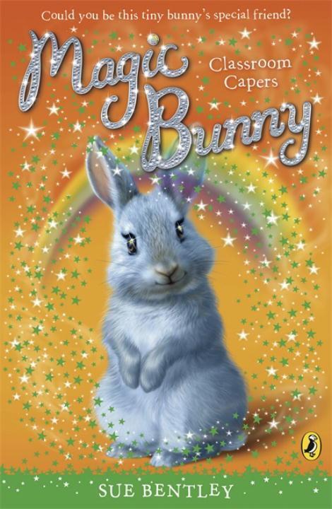 Cover: 9780141332444 | Magic Bunny: Classroom Capers | Sue Bentley | Taschenbuch | Englisch