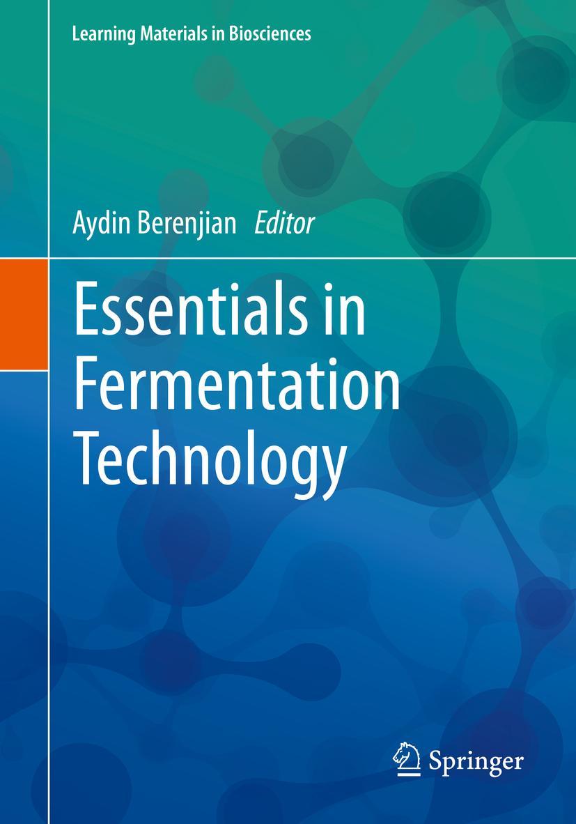 Cover: 9783030162290 | Essentials in Fermentation Technology | Aydin Berenjian | Taschenbuch