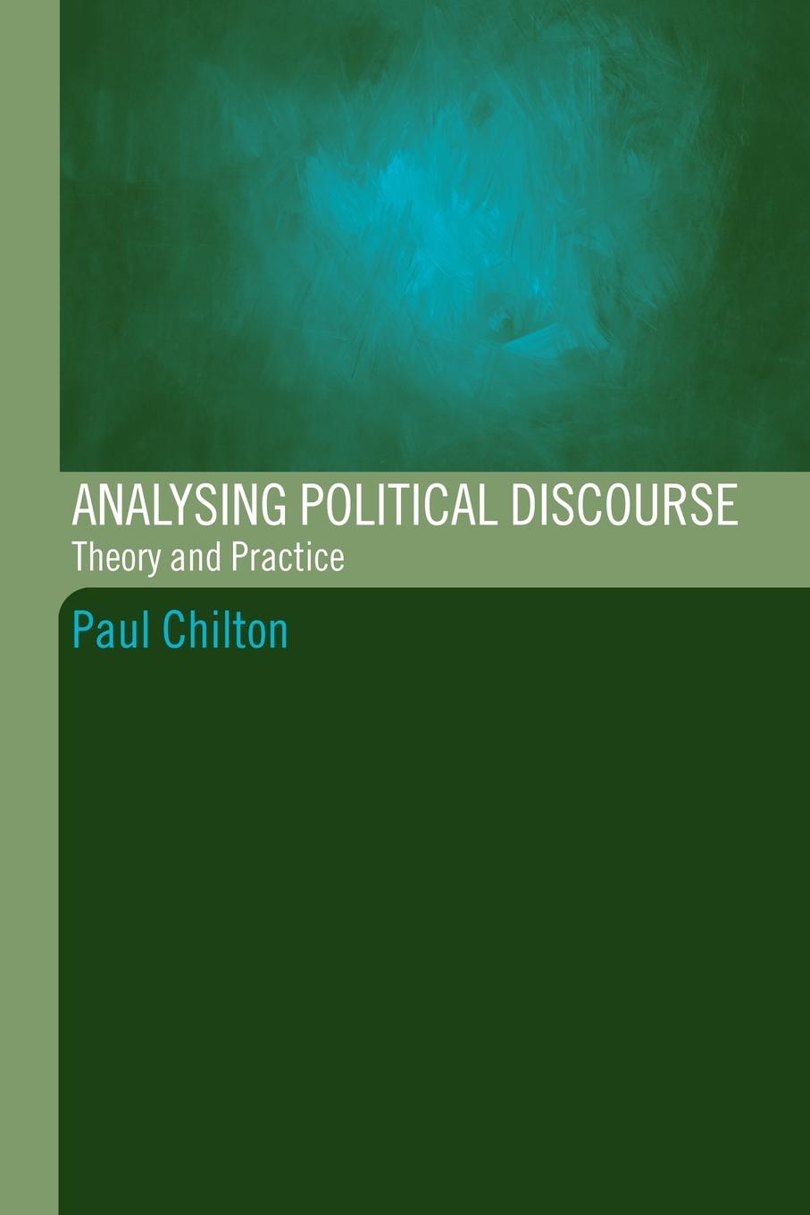 Cover: 9780415314725 | Analysing Political Discourse | Theory and Practice | Paul Chilton