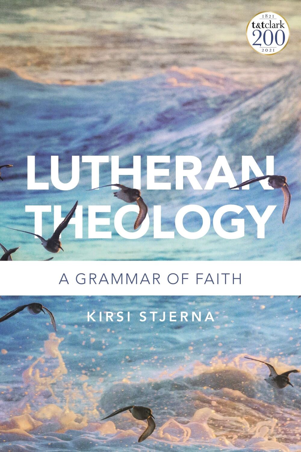 Cover: 9780567686718 | Lutheran Theology | A Grammar of Faith | Kirsi Stjerna | Taschenbuch